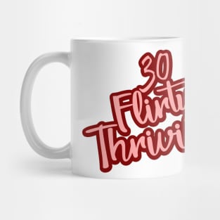 30th Flirty and Thriving - Women Birthday Gifts Mug